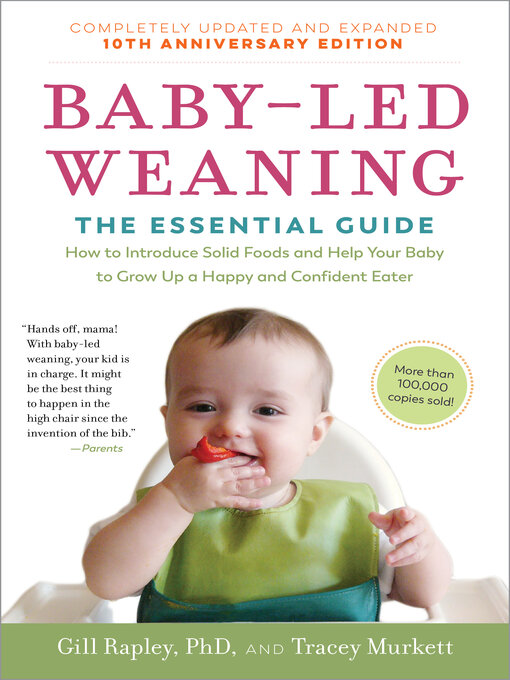 Title details for Baby-Led Weaning, Completely Updated and Expanded Tenth Anniversary Edition by Tracey Murkett - Wait list